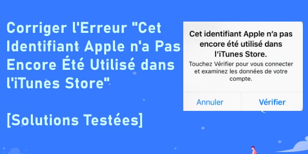 Cet Identifiant Apple n'a pas encore été utilisé dans l'iTunes Store