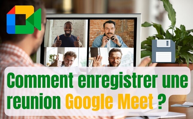 comment-enregistrer-une-reunion-google-meet