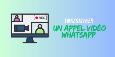 enregistrer-un-appel-video-whatsapp