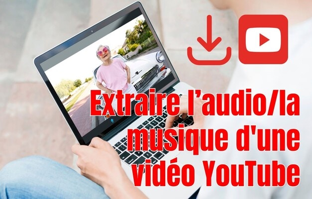 extraire-audio-musique-vidéo-youtube