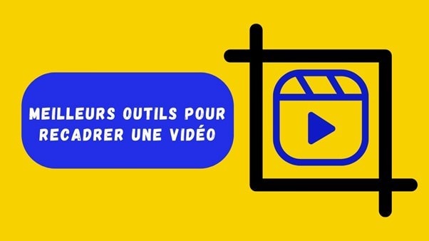 meilleurs-outils-pour-recadrer-une-video