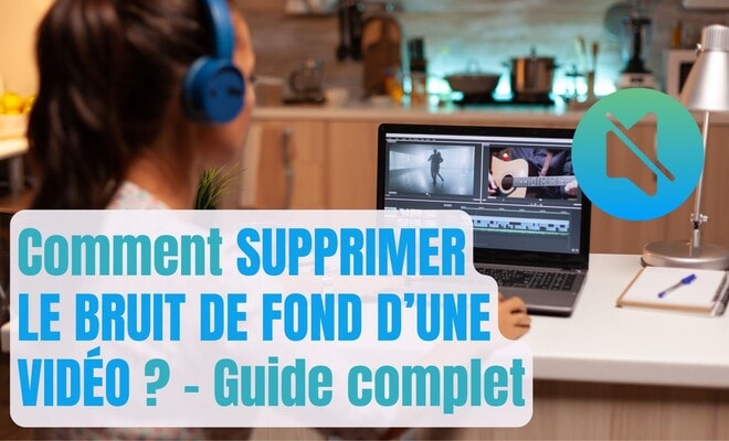 supprimer-le-bruit-de-fond-d'une-vidéo