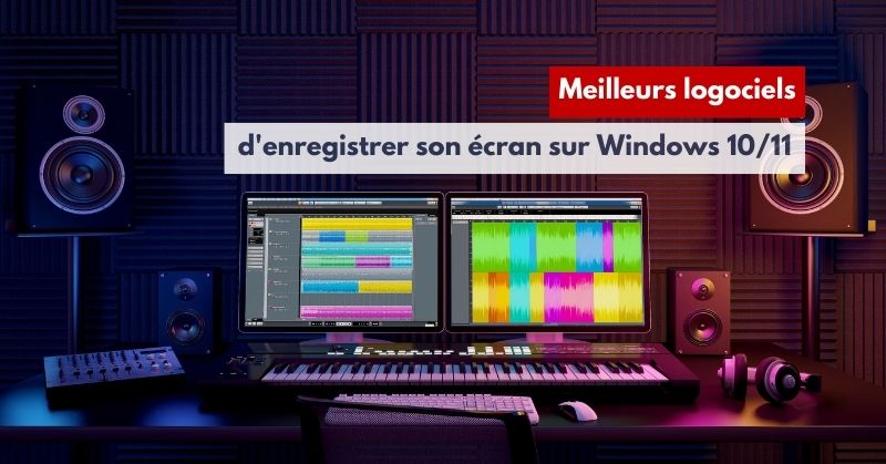 meilleur-logiciel-d'enregistrement-d'écran-windows